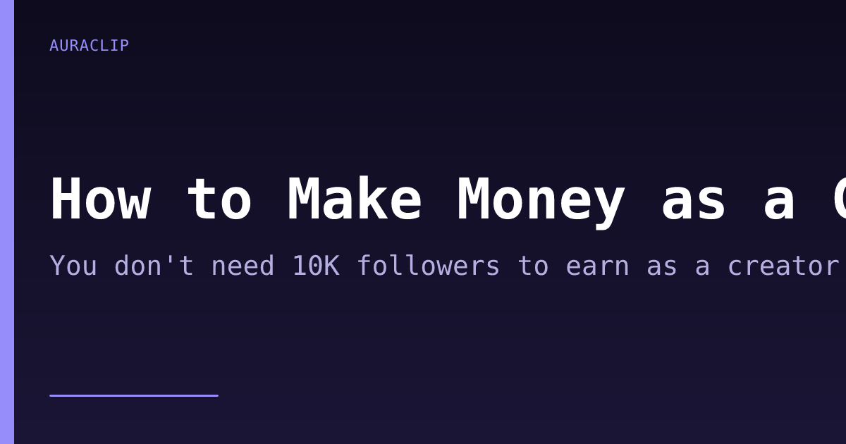How to Make Money as a Creator Without Followers (2026)